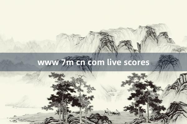 www 7m cn com live scores