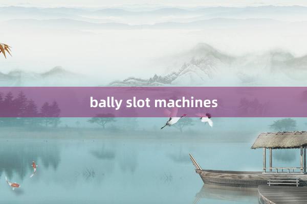 bally slot machines