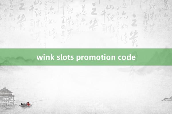 wink slots promotion code