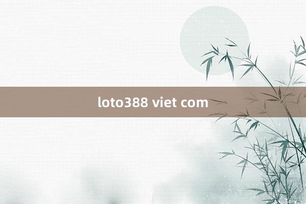 loto388 viet com